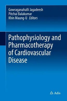 Jagadeesh / Balakumar / Maung-U |  Pathophysiology and Pharmacotherapy of Cardiovascular Disease | Buch |  Sack Fachmedien