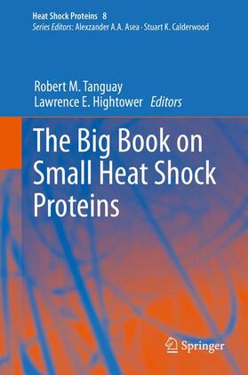 Hightower / Tanguay |  The Big Book on Small Heat Shock Proteins | Buch |  Sack Fachmedien