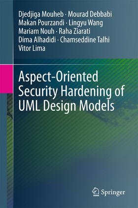 Mouheb / Debbabi / Pourzandi |  Aspect-Oriented Security Hardening of UML Design Models | eBook | Sack Fachmedien