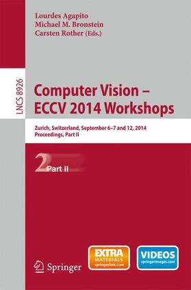 Agapito / Rother / Bronstein |  Computer Vision - ECCV 2014 Workshops | Buch |  Sack Fachmedien