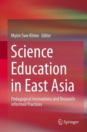 Khine |  Science Education in East Asia | Buch |  Sack Fachmedien