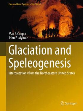 Mylroie / Cooper |  Glaciation and Speleogenesis | Buch |  Sack Fachmedien