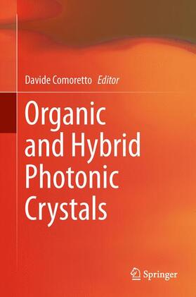 Comoretto |  Organic and Hybrid Photonic Crystals | Buch |  Sack Fachmedien