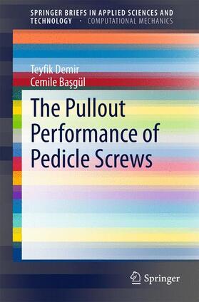 Basgül / Demir |  The Pullout Performance of Pedicle Screws | Buch |  Sack Fachmedien