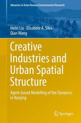 Liu / Silva / Wang |  Creative Industries and Urban Spatial Structure | Buch |  Sack Fachmedien