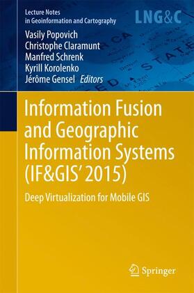 Popovich / Claramunt / Gensel |  Information Fusion and Geographic Information Systems (IF&GIS' 2015) | Buch |  Sack Fachmedien