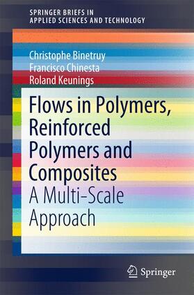 Binetruy / Keunings / Chinesta |  Flows in Polymers, Reinforced Polymers and Composites | Buch |  Sack Fachmedien