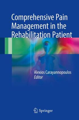 Carayannopoulos DO / Carayannopoulos DO, MPH |  Comprehensive Pain Management in the Rehabilitation Patient | Buch |  Sack Fachmedien