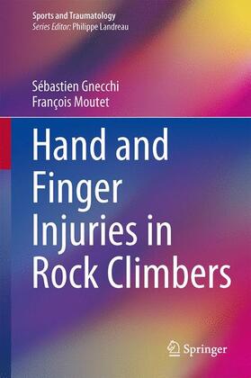 Moutet / Gnecchi |  Hand and Finger Injuries in Rock Climbers | Buch |  Sack Fachmedien