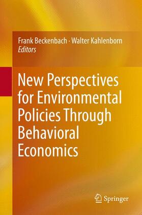 Kahlenborn / Beckenbach |  New Perspectives for Environmental Policies Through Behavioral Economics | Buch |  Sack Fachmedien