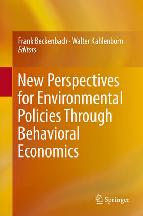 Beckenbach / Kahlenborn |  New Perspectives for Environmental Policies Through Behavioral Economics | eBook | Sack Fachmedien