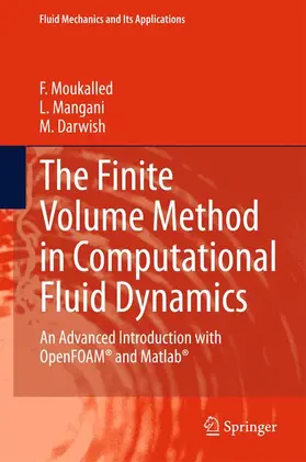 Moukalled / Mangani / Darwish |  The Finite Volume Method in Computational Fluid Dynamics | Buch |  Sack Fachmedien