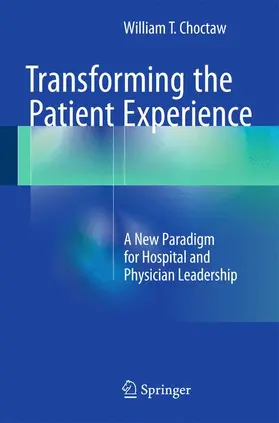 Choctaw |  Transforming the Patient Experience | Buch |  Sack Fachmedien