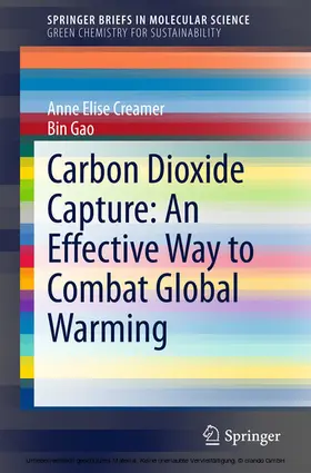 Creamer / Gao |  Carbon Dioxide Capture: An Effective Way to Combat Global Warming | eBook | Sack Fachmedien