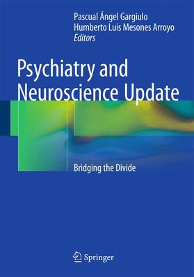 Arroyo / Gargiulo |  Psychiatry and Neuroscience Update | Buch |  Sack Fachmedien