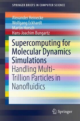 Heinecke / Bungartz / Eckhardt |  Supercomputing for Molecular Dynamics Simulations | Buch |  Sack Fachmedien