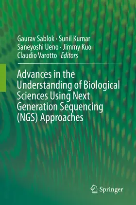 Sablok / Kumar / Ueno |  Advances in the Understanding of Biological Sciences Using Next Generation Sequencing (NGS) Approaches | eBook | Sack Fachmedien