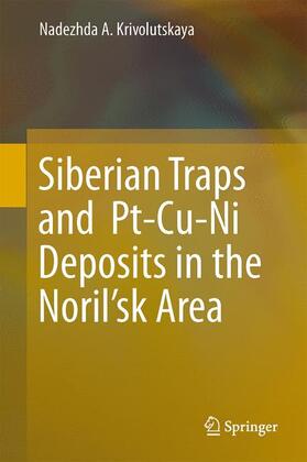 Krivolutskaya |  Siberian Traps and  Pt-Cu-Ni Deposits in the Noril¿sk Area | Buch |  Sack Fachmedien