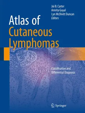 Carter / McDivitt Duncan / Goyal |  Atlas of Cutaneous Lymphomas | Buch |  Sack Fachmedien