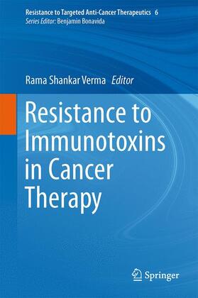 Bonavida / Verma |  Resistance to Immunotoxins in Cancer Therapy | Buch |  Sack Fachmedien