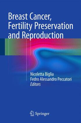 Peccatori / Biglia |  Breast Cancer, Fertility Preservation and Reproduction | Buch |  Sack Fachmedien