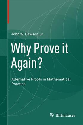 Dawson / Dawson, Jr. |  Why Prove it Again? | Buch |  Sack Fachmedien