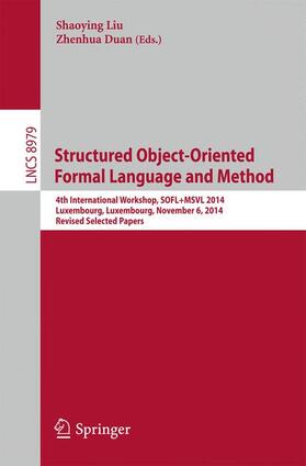 Duan / Liu |  Structured Object-Oriented Formal Language and Method | Buch |  Sack Fachmedien