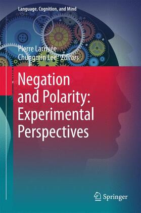 Lee / Larrivée |  Negation and Polarity: Experimental Perspectives | Buch |  Sack Fachmedien