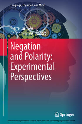 Larrivée / Lee |  Negation and Polarity: Experimental Perspectives | eBook | Sack Fachmedien