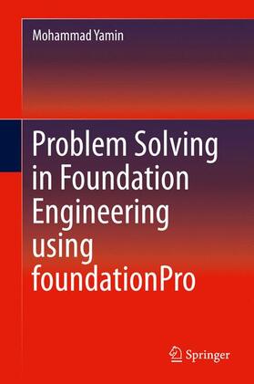 Yamin |  Problem Solving in Foundation Engineering using foundationPro | Buch |  Sack Fachmedien