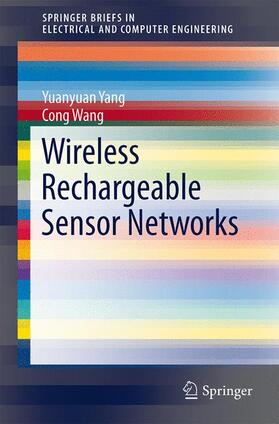 Wang / Yang |  Wireless Rechargeable Sensor Networks | Buch |  Sack Fachmedien