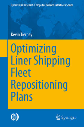 Tierney |  Optimizing Liner Shipping Fleet Repositioning Plans | eBook | Sack Fachmedien