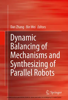 Zhang / Wei |  Dynamic Balancing of Mechanisms and Synthesizing of Parallel Robots | eBook | Sack Fachmedien