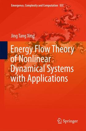 Xing |  Energy Flow Theory of Nonlinear Dynamical Systems with Applications | Buch |  Sack Fachmedien