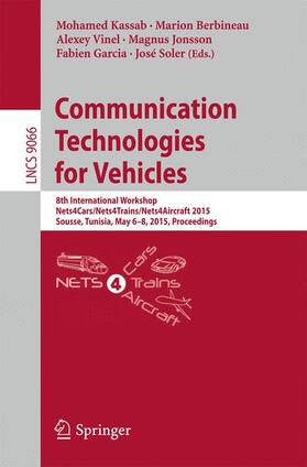 Kassab / Berbineau / Soler |  Communication Technologies for Vehicles | Buch |  Sack Fachmedien