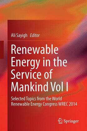 Sayigh |  Renewable Energy in the Service of Mankind Vol I | Buch |  Sack Fachmedien