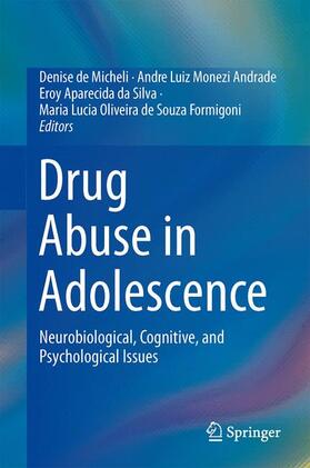 De Micheli / de Souza Formigoni / Andrade |  Drug Abuse in Adolescence | Buch |  Sack Fachmedien