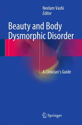 Vashi |  Beauty and Body Dysmorphic Disorder | Buch |  Sack Fachmedien