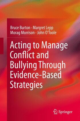 Burton / O'Toole / Lepp |  Acting to Manage Conflict and Bullying Through Evidence-Based Strategies | Buch |  Sack Fachmedien