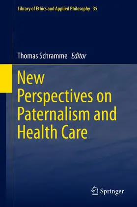 Schramme |  New Perspectives on Paternalism and Health Care | Buch |  Sack Fachmedien