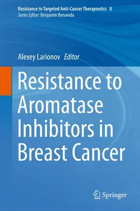 Larionov |  Resistance to Aromatase Inhibitors in Breast Cancer | Buch |  Sack Fachmedien