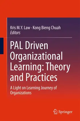 Chuah / M. Y. Law |  PAL Driven Organizational Learning: Theory and Practices | Buch |  Sack Fachmedien