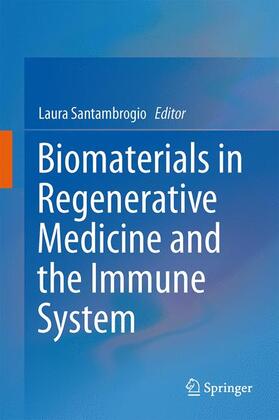 Santambrogio |  Biomaterials in Regenerative Medicine and the Immune System | Buch |  Sack Fachmedien