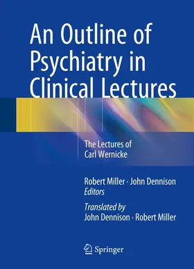 Dennison / Miller, ONZM, B.A., B.Sc., Ph.D. / Miller |  An Outline of Psychiatry in Clinical Lectures | Buch |  Sack Fachmedien