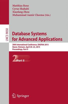 Renz / Cheema / Shahabi |  Database Systems for Advanced Applications | Buch |  Sack Fachmedien