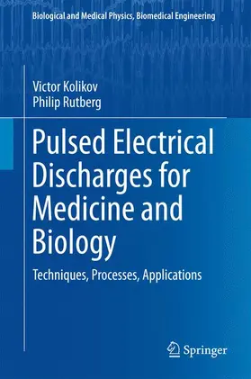 Rutberg / Kolikov |  Pulsed Electrical Discharges for Medicine and Biology | Buch |  Sack Fachmedien