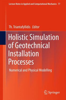 Triantafyllidis |  Holistic Simulation of Geotechnical Installation Processes | Buch |  Sack Fachmedien