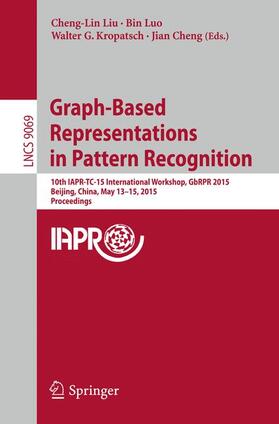 Liu / Cheng / Luo |  Graph-Based Representations in Pattern Recognition | Buch |  Sack Fachmedien