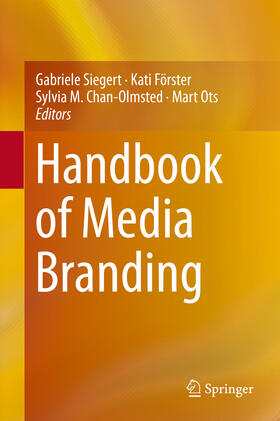 Siegert / Förster / Chan-Olmsted |  Handbook of Media Branding | eBook | Sack Fachmedien
