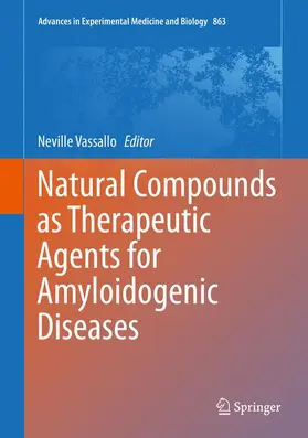 Vassallo |  Natural Compounds as Therapeutic Agents for Amyloidogenic Diseases | Buch |  Sack Fachmedien